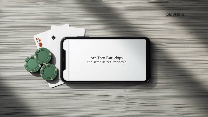 क्या Teen Patti chips real money के समान हैं?