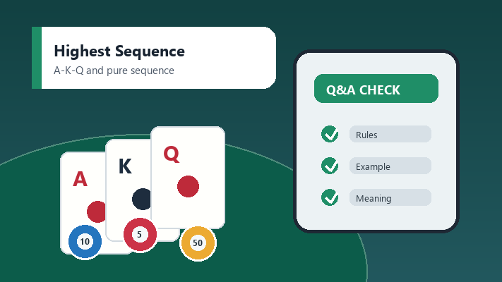 Teen Patti में सबसे बड़ा sequence कौन सा है?